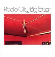 Big Star - Radio City (Remastered)