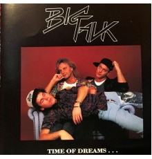 Big Talk - Time of Dreams