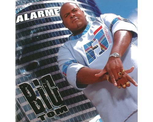 Big Tom - Alarme