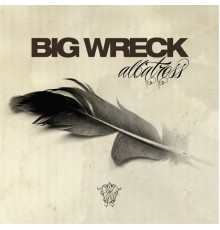 Big Wreck - Albatross