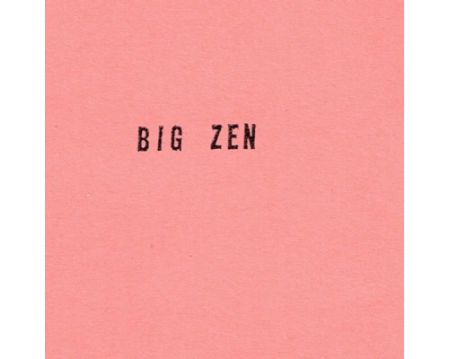 Big Zen - Big Zen