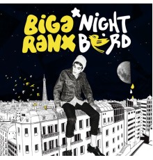 Biga Ranx - Nightbird