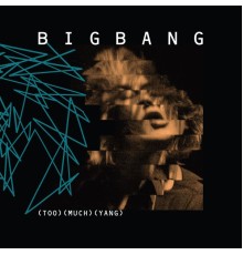 Bigbang - Too Much Yang