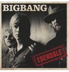 Bigbang - Edendale