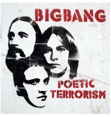 Bigbang - Poetic Terrorism