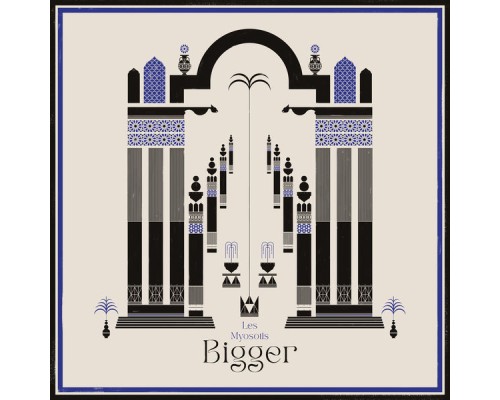 Bigger - Les Myosotis