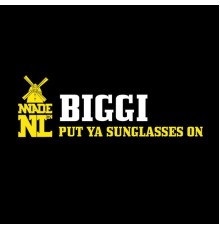 Biggi - Put Ya Sunglasses On