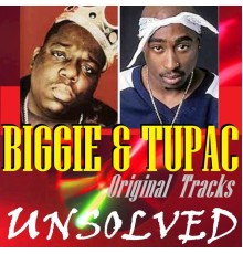 Biggie Smalls, Tupac Shakur - Unsolved