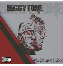 Biggytone - Fragmentado