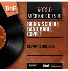 Biguin's Creole Band, Barel Coppet - Calypsos, biguines  (Mono version)