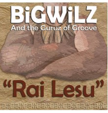 Bigwilz - Rai Lesu