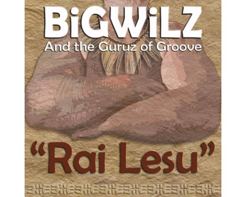 Bigwilz - Rai Lesu