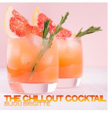 Bijou Brigitte - The Chillout Cocktail