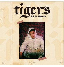 Bilal Wahib - Tigers