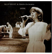 Bilja Krstic & Bistrik Orchestra - Zapisi