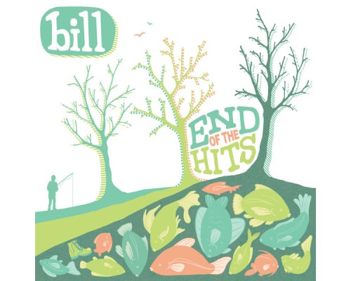 Bill - End of the Hits