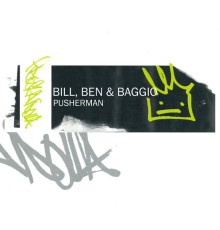 Bill, Ben & Baggio - Pusherman