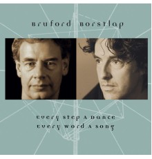 Bill Bruford & Michiel Borstlap - Every Step a Dance, Every Word a Song