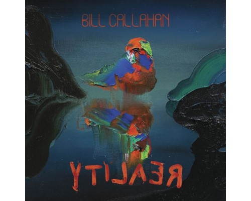 Bill Callahan - YTI⅃AƎЯ