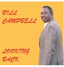 Bill Campbell - Looking Back