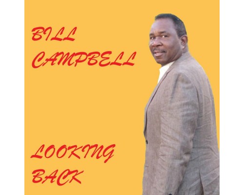 Bill Campbell - Looking Back