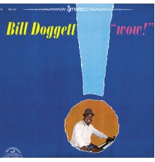 Bill Doggett - Wow!