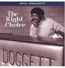 Bill Doggett - The Right Choice