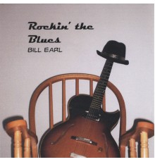 Bill Earl - Rockin' the Blues