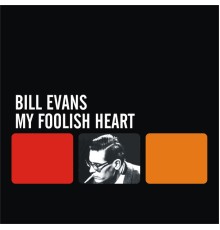 Bill Evans - My Foolish Heart