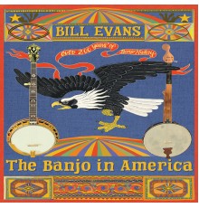 Bill Evans - The Banjo in America