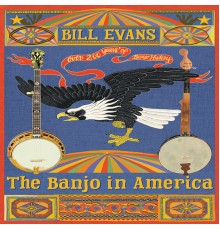 Bill Evans - The Banjo in America