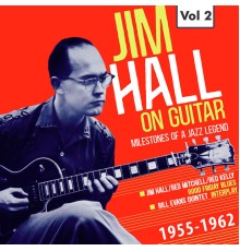 Bill Evans Quintet, Jim Hall - Milestones of a Jazz Legend - Jim Hall on Guitar Vol. 2