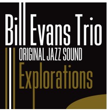 Bill Evans Trio - Explorations (Original Jazz Sound)