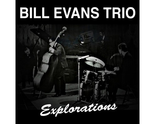 Bill Evans Trio - Explorations