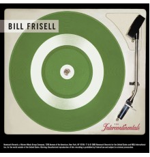 Bill Frisell - The Intercontinentals