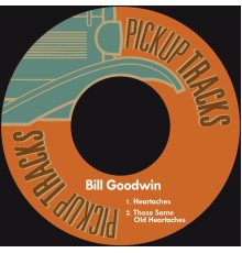 Bill Goodwin - Heartaches