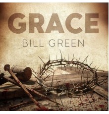 Bill Green - Grace