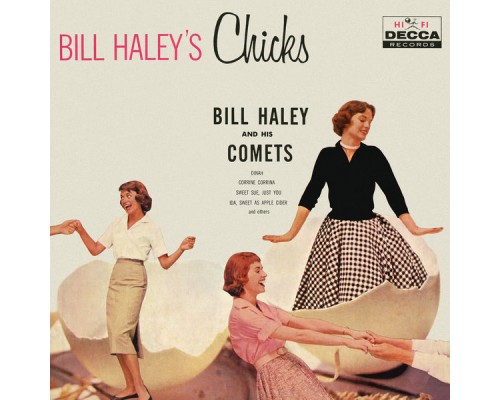Bill Haley & His Comets - Bill Haley's Chicks Bill Haley & His Comets - Bill Haley's Chicks