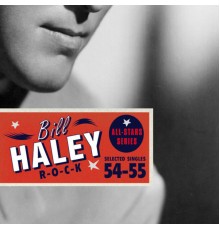 Bill Haley & His Comets - Saga All Stars: R-O-C-K / Selected Singles 1954-55