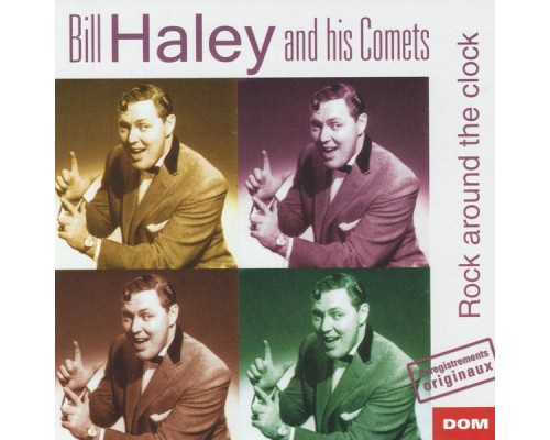 Bill Haley & His Comets - Rock Around the Clock Bill Haley & His Comets - Rock Around the Clock