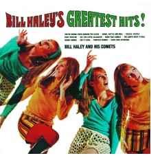 Bill Haley & His Comets - Bill Haley's Greatest Hits