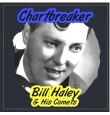 Bill Haley & His Comets - Chartbreaker