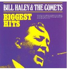 Bill Haley & His Comets - Biggest Hits