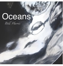 Bill Harris - Oceans