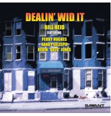 Bill Heid - Dealin' Wid It