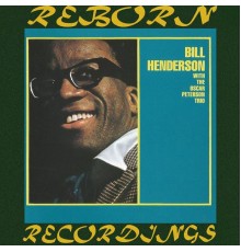 Bill Henderson & The Oscar Peterson Trio - Bill Henderson With The Oscar Peterson Trio (Expanded, HD Remastered)