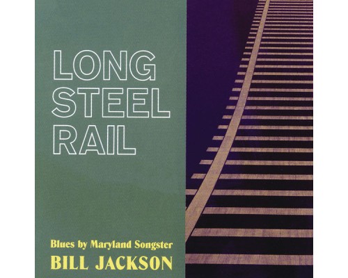 Bill Jackson - Long Steel Rail