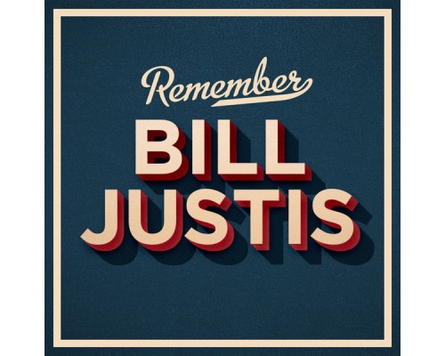 Bill Justis - Remember