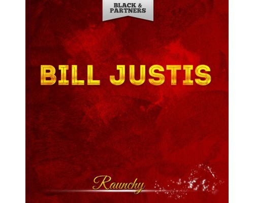 Bill Justis - Raunchy