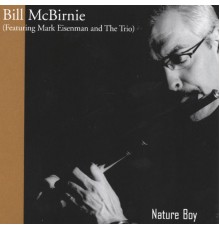 Bill McBirnie (Featuring Mark Eisenman) - Nature Boy